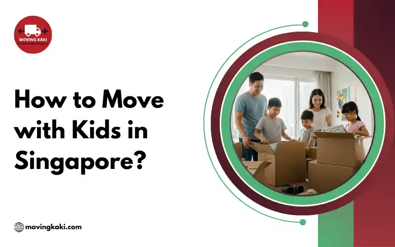 How to Move with Kids in Singapore