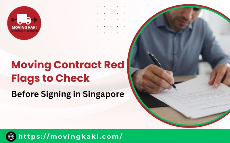 Spotting moving contract red flags to check before signing in Singapore.