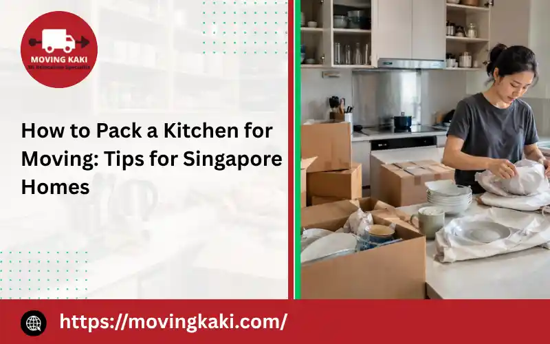 How to Pack a Kitchen for Moving in Singapore